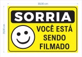 PLACA SORRIA VOCE ESTA SENDO FILMADO